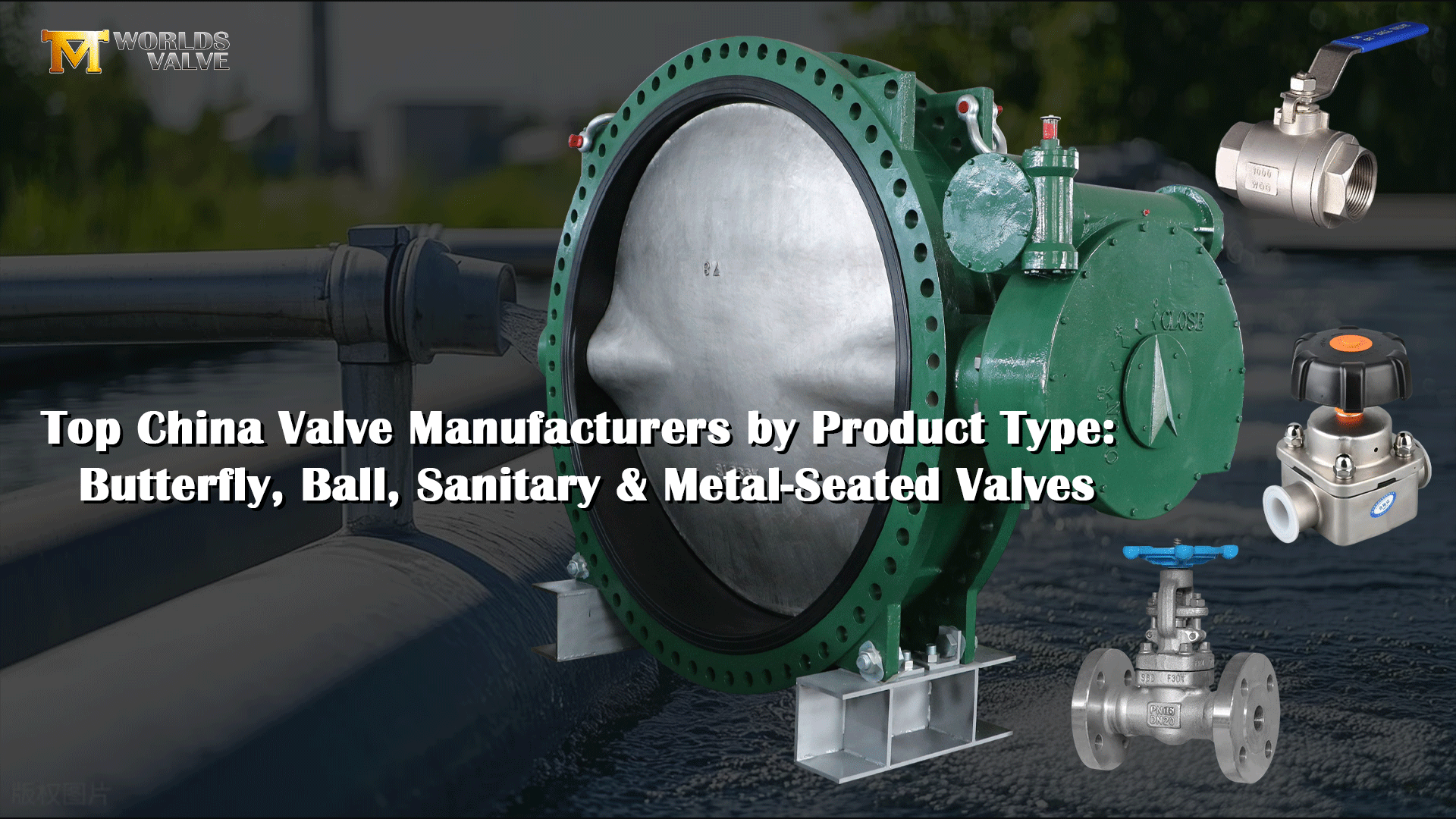 Principaux fabricants de vannes en Chine par type de produit : vannes papillon, à bille, sanitaires et à siège métallique