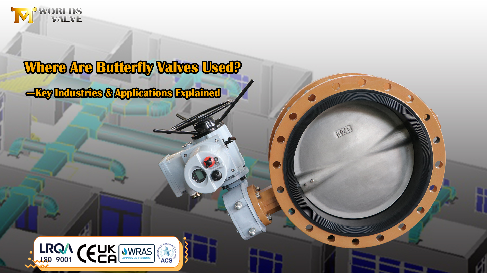 Où sont utilisées les vannes papillon ? Industries et applications clés expliquées