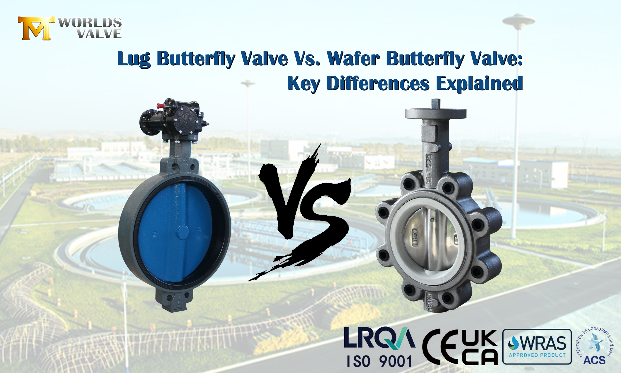 Lug Valve papillon Vs. Valve de papillons à plaquette: différences clés expliquées
